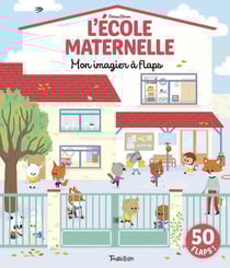 À l'école maternelle - mon imagier a flaps