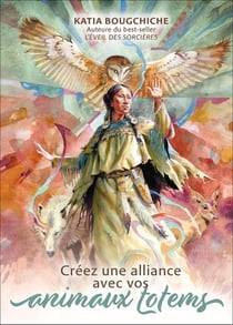 Créer une alliance avec vos animaux totem
