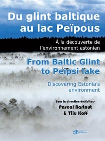 Du glint baltique au lac Peïpous - à la découverte de l'environnement estonien