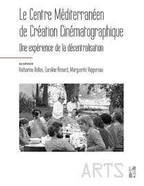 Le centre méditerranéen de création cinématographique : une expérience de la décentralisation