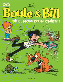 Boule & Bill Tome 20 : Bill, nom d'un chien !