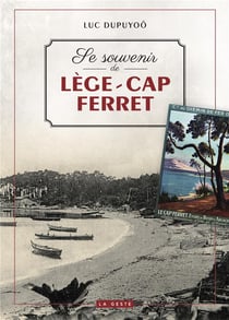 SE SOUVENIR DE LEGE CAP FERRET (GESTE) (COLL. BEAU PETIT PAYS ) (BP)
