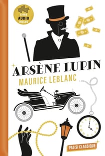 3 Nouvelles d'Arsène Lupin : L'Arrestation d'Arsène Lupin - L'Évasion d'Arsène Lupin - Le Collier de la reine