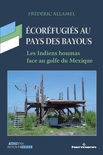 Écoréfugiés au pays des bayous : les Indiens houmas face au golfe du Mexique