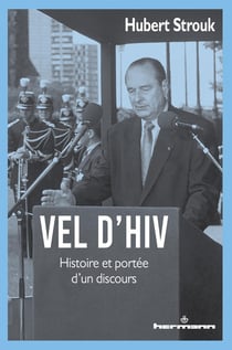 Vel d'Hiv : Histoire et portée d'un discours