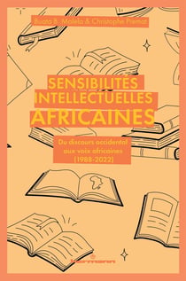 Sensibilités intellectuelles africaines : Du discours occidental aux voix africaines (1988-2022)