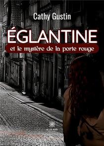 Églantine et le mystère de la porte rouge
