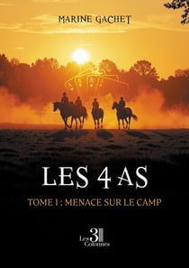 Les 4 as : Tome 1 : Menace sur le camp