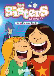 Les Sisters, la série TV Tome 69 : Un selfie avec Joy D