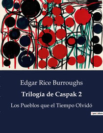 Trilogia de Caspak 2 : Los Pueblos que el Tiempo Olvidó