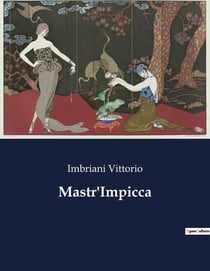 Mastr'Impicca : Un racconto di intrighi e magia nel regno di Scaricabarili