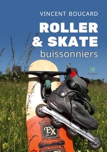 Roller et skate buissonniers