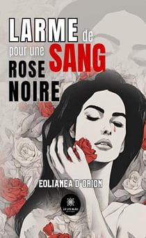 Larme de sang pour une rose noire