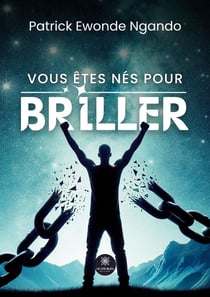 Vous êtes nés pour briller