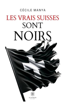 Les vrais suisses sont noirs