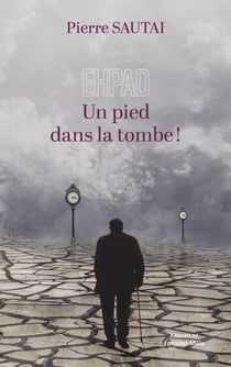 EHPAD : Un pied dans la tombe !