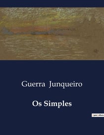 Os Simples : Uma exploração poética da simplicidade e da espiritualidade na vida rural portuguesa.