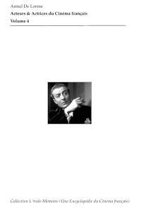 Acteurs & actrices du cinéma français : filmographies, portraits Tome 4 : d'Alan Beach à Michel Bézu