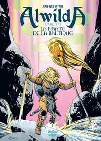 Alwilda Tome 2 : la pirate de la Baltique
