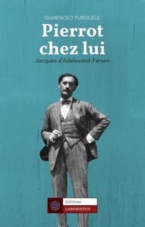 Pierrot Chez lui : Jacques d'Adelswärd-Fersen