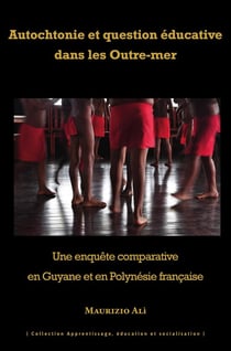 Autochtonie et question éducative dans les Outre-mer : une enquête comparative en Guyane et en Polynésie française