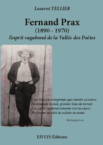 Fernand prax, l'esprit vagabond de la vallee des poetes