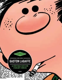 Les cahiers de la BD Hors-Série : Gaston Lagaffe, la véritable histoire d'un anti-héros