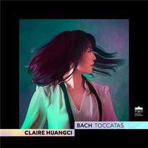 Bach : Toccatas pour piano - Huangci