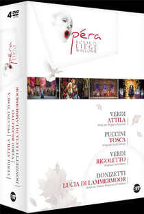 Opéra Royal de Liège Wallonie : Verdi : Attlia + Puccini : Tosca + Verdi : Rigoletto + Donizetti : Lucia di Lamermoor