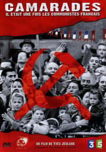 Camarades - Il était une fois les communistes français