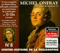 CONTRE-HISTOIRE DE LA PHILOSOPHIE VOLUME 8 LES ULTRAS DES LUMIERES VOLUME 2 DE HELVETIUS A SADE ET R