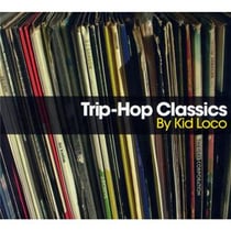 Trip hop classics by kid loco 2010