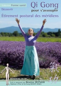 Qi Gong pour s'assouplir : étirement postural des méridiens