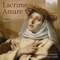 Bianca Maria Meda : lacrime amare, motets