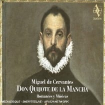 Don Quichote. Romances et musiques du temps de Cervantes