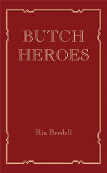 Butch heroes