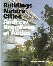Andrew bromberg at aedas: buildings, nature, cities