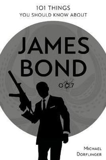 101 things you should know about James Bond