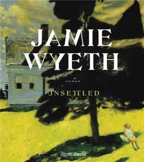 Jamie Wyeth : Unsettled
