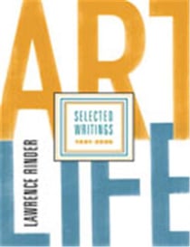 Art life: selected writings 1991-2005