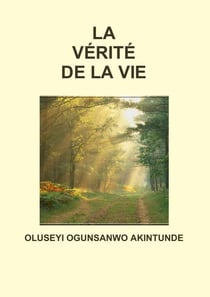 LA VÉRITÉ DE LA VIE