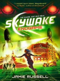 SkyWake Endgame : The epic finale to a fast-paced science-fiction action-adventure trilogy with heart, the ideal present for kids aged 9, 10, 11, 12 and 13 who love gaming