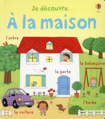 Je découvre... A la maison