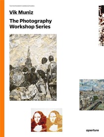 Vik Muniz : the photography workshop series