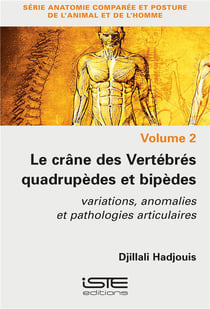 Le crâne des vertébrés quadrupèdes : variations, anomalies et pathologies articulaires