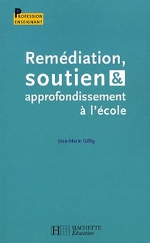 Remédiation, soutien et approfondissement à l'école