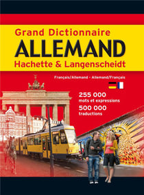 Grand dictionnaire Hachette & Langenscheidt - français-allemand / allemand-français