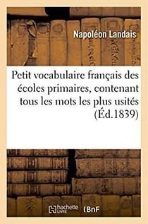 Petit vocabulaire francais des ecoles primaires, contenant tous les mots les plus usites - extrait d