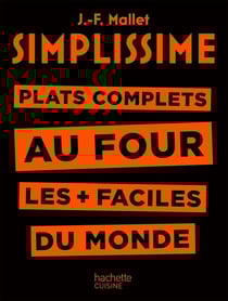 Simplissime : plats complets au four les + faciles du monde