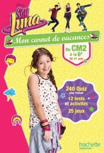 Mon carnet de vacances soy luna - du cm2 à la 6e